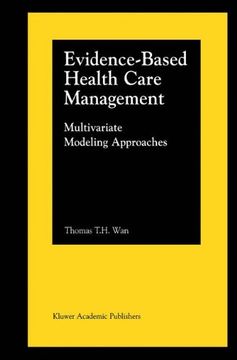 portada Evidence-Based Health Care Management: Multivariate Modeling Approaches