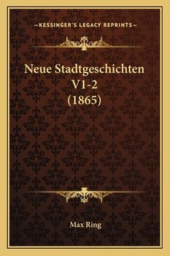 portada Neue Stadtgeschichten V1-2 (1865) (en Alemán)