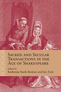 portada Sacred and Secular Transactions in the age of Shakespeare (Rethinking the Early Modern) (in English)