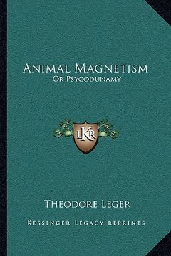 portada animal magnetism: or psycodunamy (en Inglés)