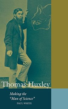portada Thomas Huxley Hardback: Making the 'man of Science' (Cambridge Science Biographies) (in English)