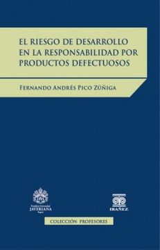 portada El Riesgo de Desarrollo en la Responsabilidad por Productos Defectuosos (in Spanish)