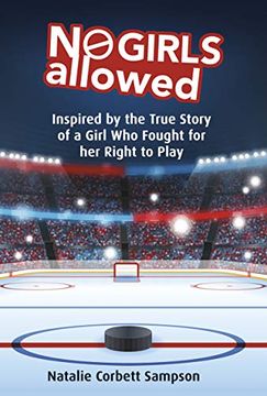 portada No Girls Allowed: Inspired by the True Story of a Girl Who Fought for Her Right to Play (en Inglés)