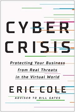 portada Cyber Crisis: Protecting Your Business From Real Threats in the Virtual World (en Inglés)