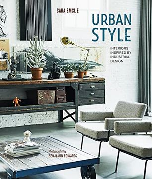 portada Urban Style: Interiors Inspired by Industrial Design (en Inglés)