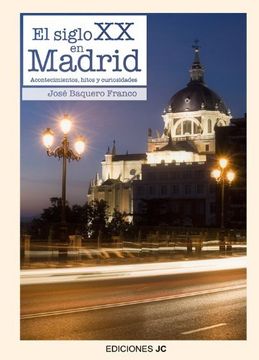 portada SIGLO XX EN MADRID, EL (in Spanish)