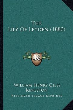 portada the lily of leyden (1880) (en Inglés)