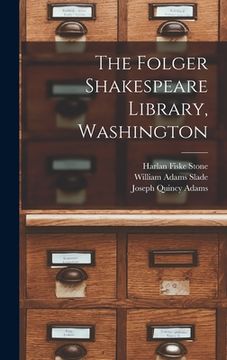 portada The Folger Shakespeare Library, Washington (en Inglés)