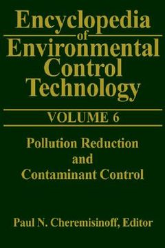 portada encyclopedia of environmental control technology: volume 6:: pollution reduction and containment control (en Inglés)