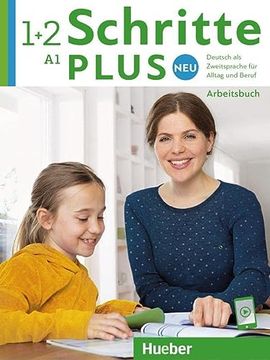 portada Schritte Plus neu 1+2: Deutsch als Zweitsprache für Alltag und Beruf / Arbeitsbuch mit Audios Online (en Alemán)