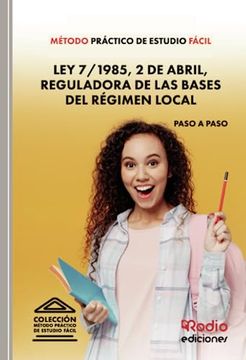 portada Método Práctico de Estudio Fácil. Ley 7/1985, de 2 de Abril, Reguladora de las b (in Spanish)