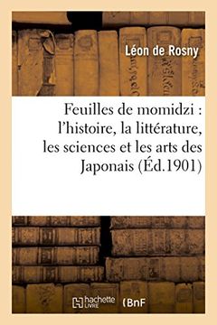 portada Feuilles de Momidzi: Etudes Sur L'Histoire, La Litterature, Les Sciences Et Les Arts Des Japonais (French Edition)