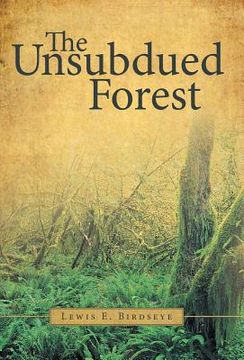 portada The Unsubdued Forest (en Inglés)