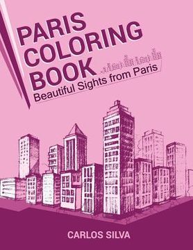 portada Paris Coloring Book: Beautiful Sights from Paris (in English)