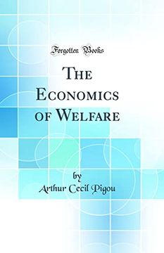 portada The Economics of Welfare (Classic Reprint) (en Inglés)