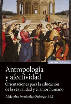 Libro Antropolog A Y Afectividad: Orientaciones Para La Educaci N De La ...