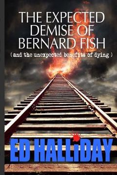 portada The expected demise of Bernard Fish (en Inglés)