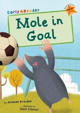 portada Mole in Goal (Orange Early Reader) (in English)