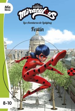 portada Miraculous. Las Aventuras de Ladybug. Festín: Narrativa 16 (in Spanish)