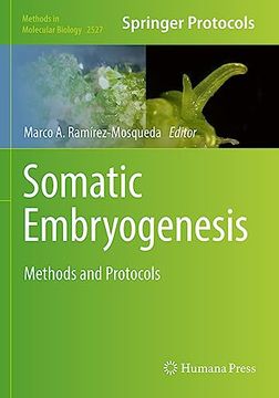 portada Somatic Embryogenesis: Methods and Protocols (Methods in Molecular Biology) (en Inglés)