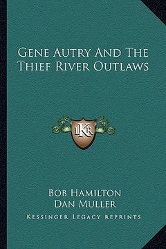 portada gene autry and the thief river outlaws (en Inglés)