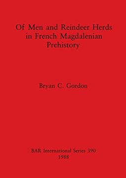 portada Of men and Reindeer Herds in French Magdalenian Prehistory (390) (British Archaeological Reports International Series) 