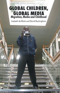 portada Global Children, Global Media: Migration, Media and Childhood (en Inglés)