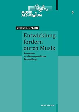 portada Entwicklung Fördern Durch Musik: Evaluation Musiktherapeutischer Behandlung (in German)