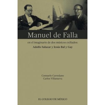 portada Manuel De Falla En El Imaginario De Dos Musicos Exiliados: Adolfo Salazar Y Jesus Bal Y Gay