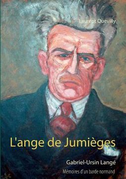 portada L'ange de Jumièges: Mémoires d'un barde normand: Gabriel-Ursin Langé (in French)