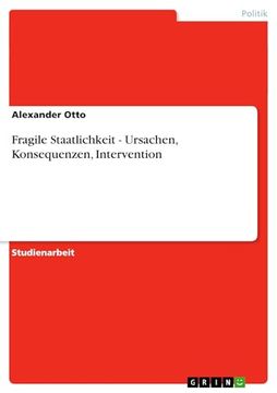 portada Fragile Staatlichkeit - Ursachen, Konsequenzen, Intervention (en Alemán)