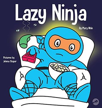 portada Lazy Ninja: A Children'S Book About Setting Goals and Finding Motivation (4) (Ninja Life Hacks) (en Inglés)
