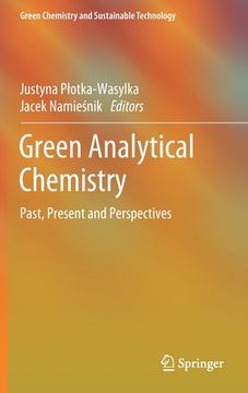 portada Green Analytical Chemistry: Past, Present and Perspectives (en Inglés)