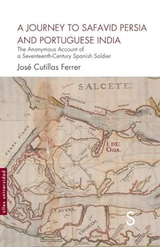 portada A Journey to Safavid Persia and Portugueses India de José Cutillas Ferrer(Sílex Ediciones, S. L. )