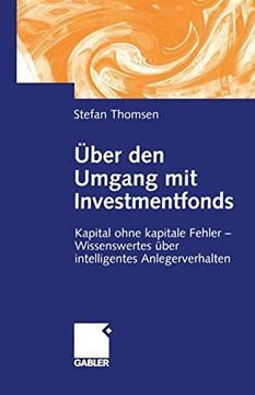 portada Über Den Umgang Mit Investmentfonds: Kapital Ohne Kapitale Fehler -- Wissenswertes Über Intelligentes Anlegerverhalten (en Alemán)