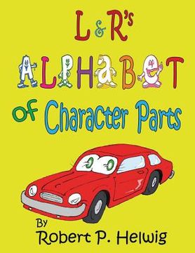 portada L & R's Alphabet of Character Parts (en Inglés)