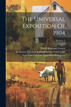 portada The Universal Exposition Of 1904; Volume 2 (in English)