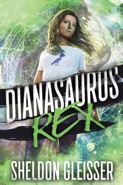portada Dianasaurus Rex (en Inglés)