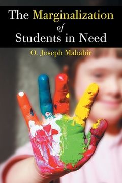 portada The Marginalization of Students in Need (en Inglés)