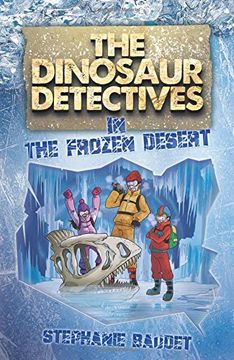 portada The Dinosaur Detectives in the Frozen Desert