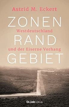 portada Zonenrandgebiet: Westdeutschland und der Eiserne Vorhang (en Alemán)