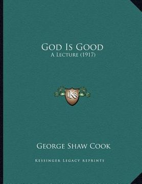 portada god is good: a lecture (1917) (in English)