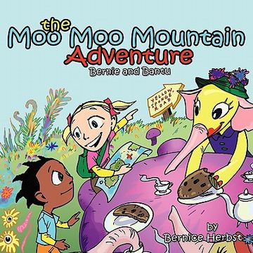 portada the moo moo mountain adventure: bernie and bantu (en Inglés)