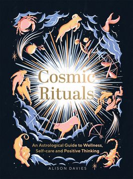 portada Cosmic Rituals: An Astrological Guide to Wellness, Self-Care and Positive Thinking 