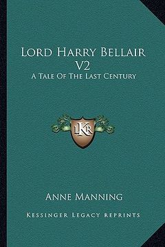 portada lord harry bellair v2: a tale of the last century (en Inglés)