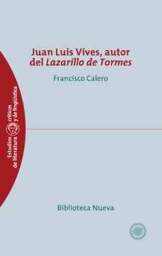 portada Juan Luis Vives, Autor del Lazarillo de Tormes (Est. Crit. Lit. Lingüistica)