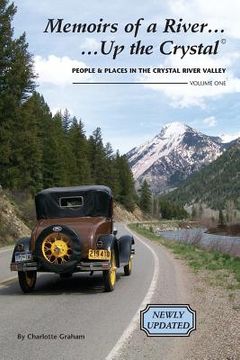 portada Memoirs of a River...Up the Crystal, Volume One *UPDATED 2015*: People and Places in the Crystal River Valley (en Inglés)
