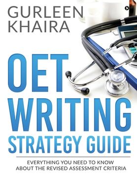 portada Oet Writing Strategy Guide: Everything you Need to Know About the Revised Assessment Criteria (en Inglés)