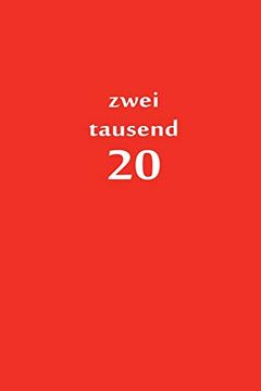 portada Zweitausend 20: 2020 Kalenderbuch a5 a5 rot (en Alemán)