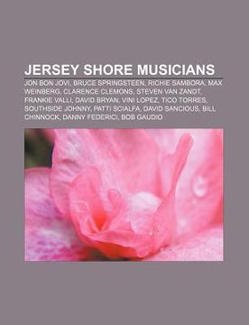 portada jersey shore musicians: jon bon jovi, bruce springsteen, richie sambora, max weinberg, clarence clemons, steven van zandt, frankie valli